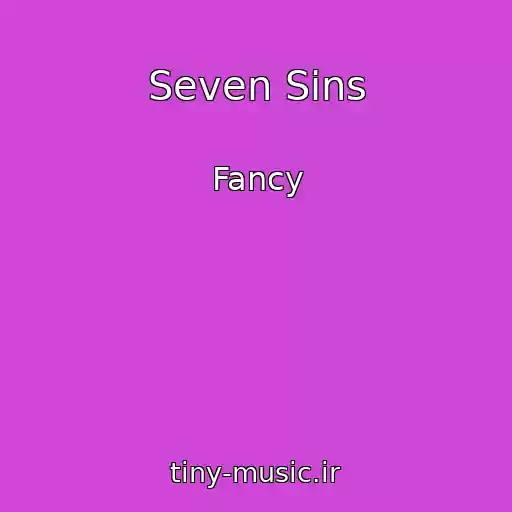کاور آهنگ Seven Sins از Fancy