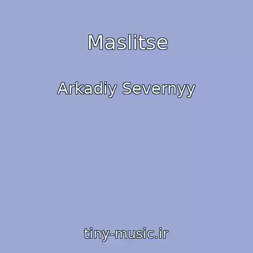 کاور آهنگ Maslitse از Arkadiy Severnyy