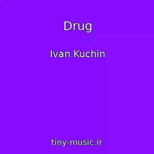 کاور آهنگ Drug از Ivan Kuchin