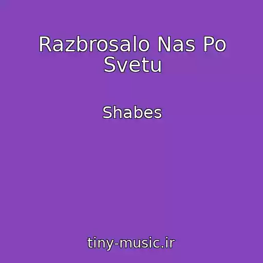 کاور آهنگ Razbrosalo Nas Po Svetu از Shabes