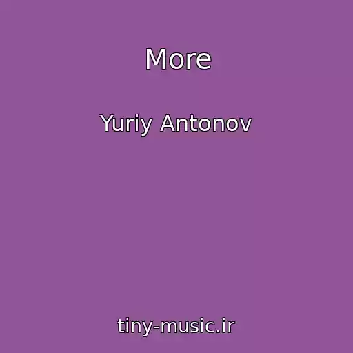کاور آهنگ More از Yuriy Antonov