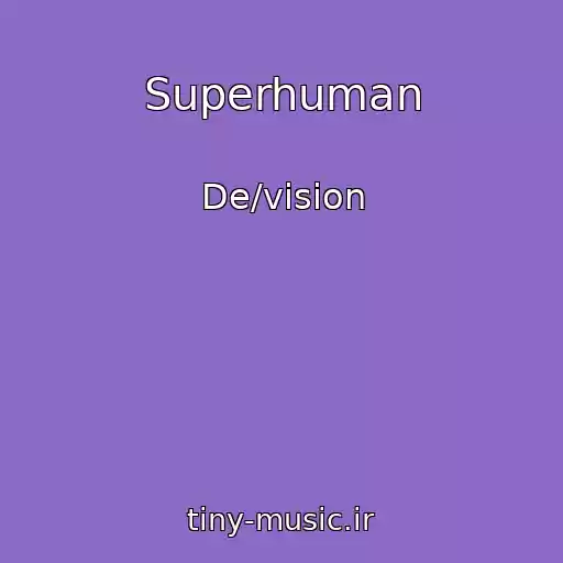 کاور آهنگ Superhuman از De/vision