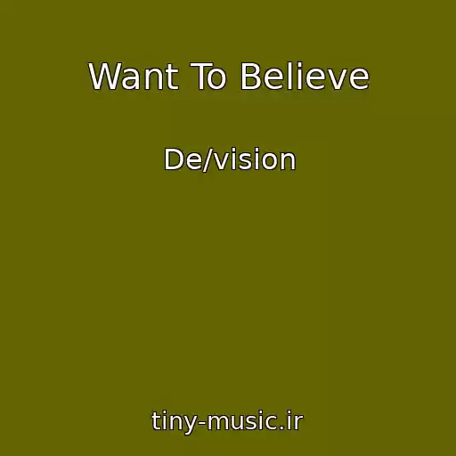کاور آهنگ Want To Believe از De/vision