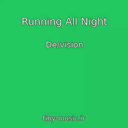 کاور آهنگ Running All Night از De/vision
