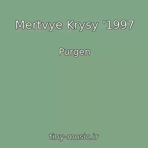 کاور آهنگ Mertvye Krysy '1997 از Purgen
