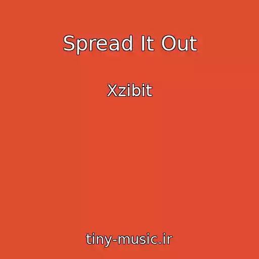 کاور آهنگ Spread It Out از Xzibit