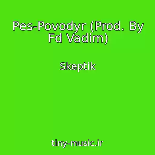 کاور آهنگ Pes-Povodyr (Prod. By Fd Vadim) از Skeptik