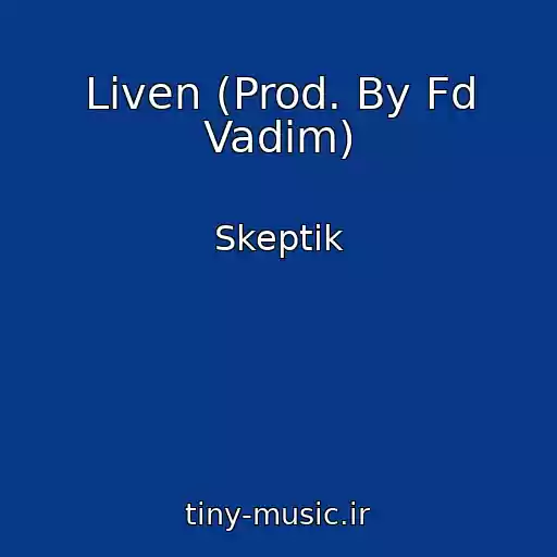 کاور آهنگ Liven (Prod. By Fd Vadim) از Skeptik