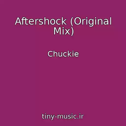 کاور آهنگ Aftershock (Original Mix) از Chuckie