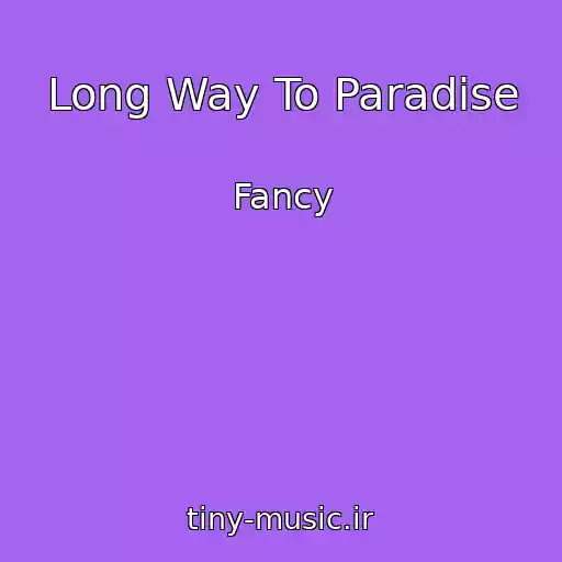 کاور آهنگ Long Way To Paradise از Fancy
