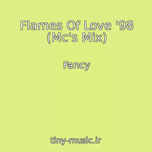 کاور آهنگ Flames Of Love '98 (Mc's Mix) از Fancy