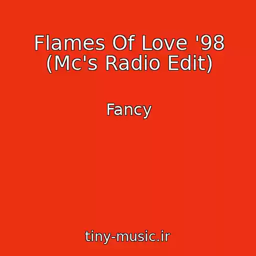 کاور آهنگ Flames Of Love '98 (Mc's Radio Edit) از Fancy