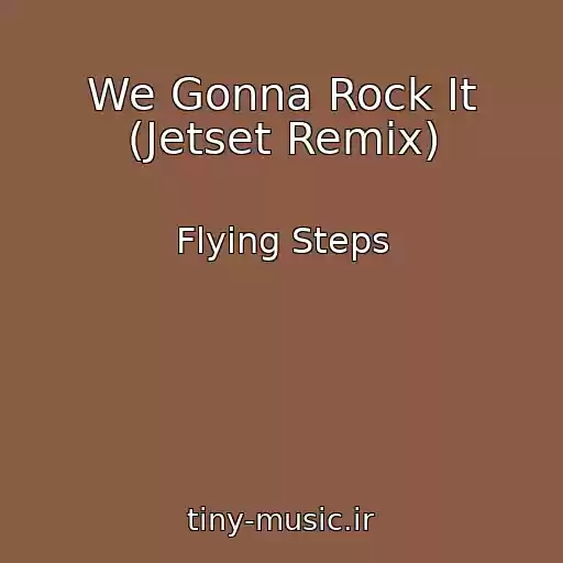 کاور آهنگ We Gonna Rock It (Jetset Remix) از Flying Steps