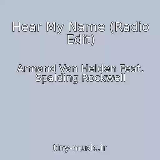 کاور آهنگ Hear My Name (Radio Edit) از Armand Van Helden Feat. Spalding Rockwell