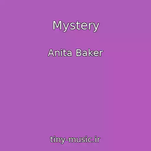 کاور آهنگ Mystery از Anita Baker