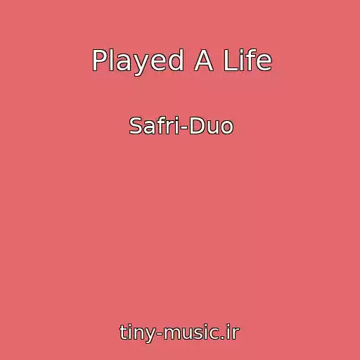 کاور آهنگ Played A Life از Safri-Duo