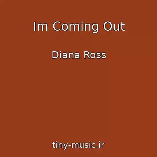 کاور آهنگ Im Coming Out از Diana Ross