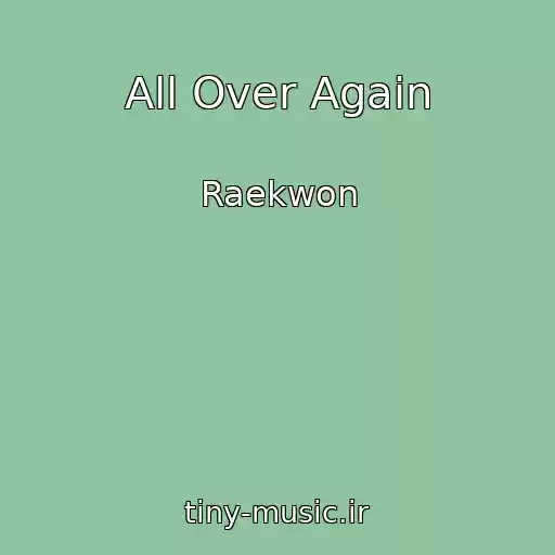 کاور آهنگ All Over Again از Raekwon