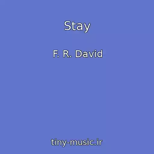 کاور آهنگ Stay از F. R. David
