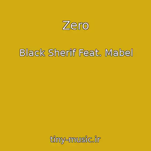 کاور آهنگ Zero از Black Sherif Feat. Mabel