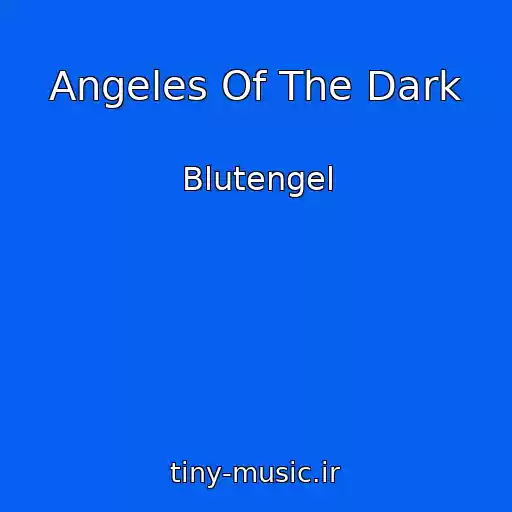 کاور آهنگ Angeles Of The Dark از Blutengel