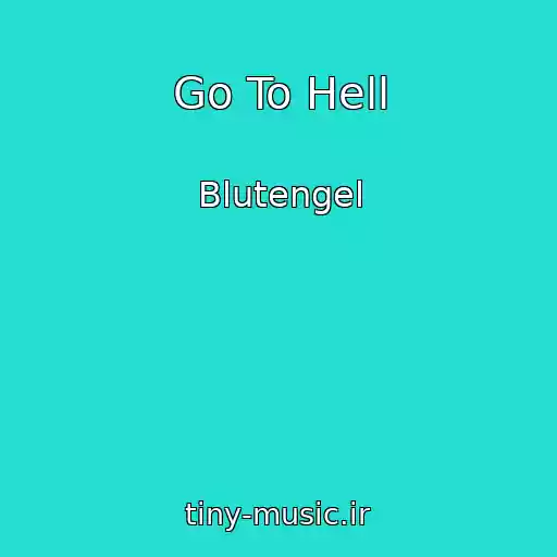 کاور آهنگ Go To Hell از Blutengel