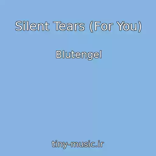کاور آهنگ Silent Tears (For You) از Blutengel