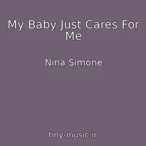 کاور آهنگ My Baby Just Cares For Me از Nina Simone