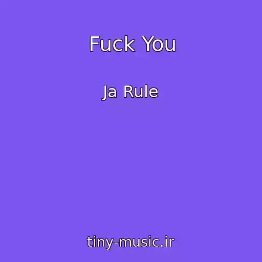 کاور آهنگ Fuck You از Ja Rule