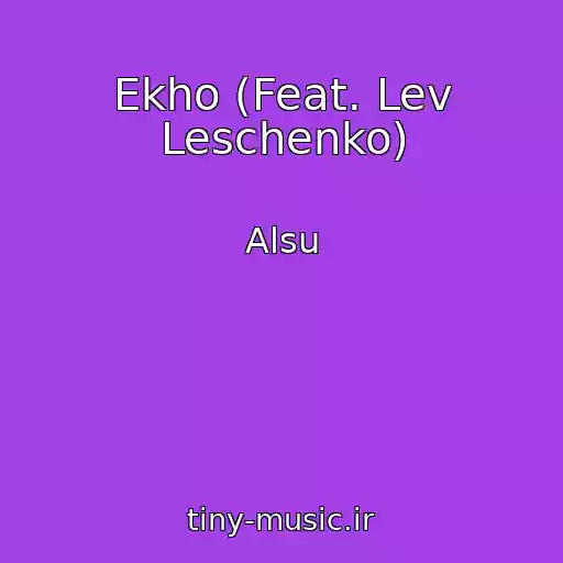 کاور آهنگ Ekho (Feat. Lev Leschenko) از Alsu