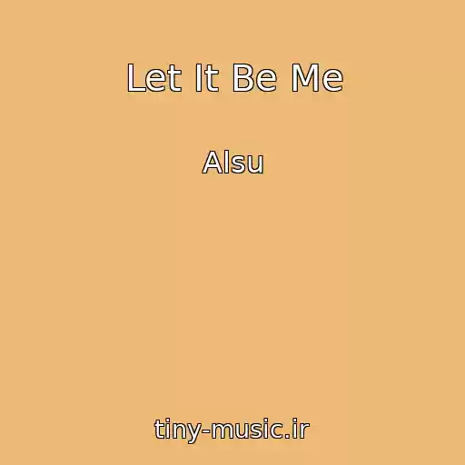 کاور آهنگ Let It Be Me از Alsu