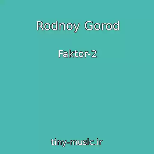 کاور آهنگ Rodnoy Gorod از Faktor-2