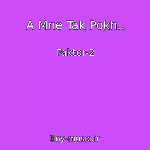 کاور آهنگ A Mne Tak Pokh.. از Faktor-2