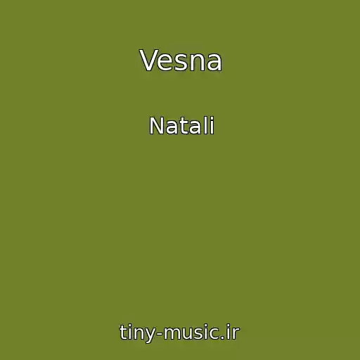 کاور آهنگ Vesna از Natali