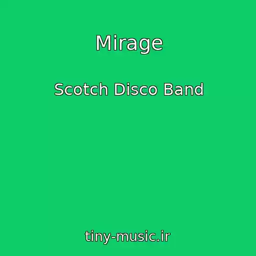 کاور آهنگ Mirage از Scotch Disco Band