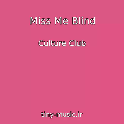 کاور آهنگ Miss Me Blind از Culture Club