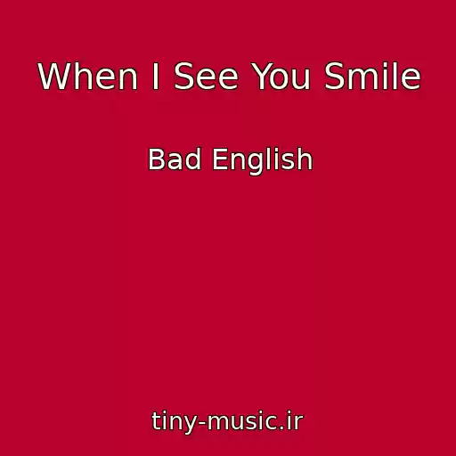 کاور آهنگ When I See You Smile از Bad English