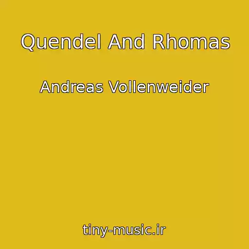 کاور آهنگ Quendel And Rhomas از Andreas Vollenweider