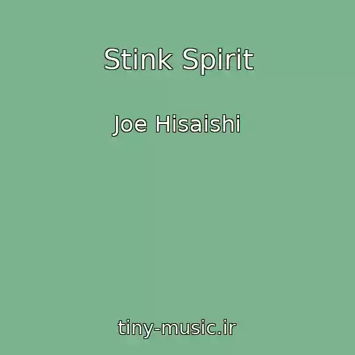 کاور آهنگ Stink Spirit از Joe Hisaishi