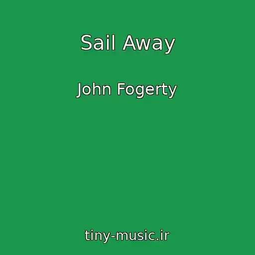 کاور آهنگ Sail Away از John Fogerty