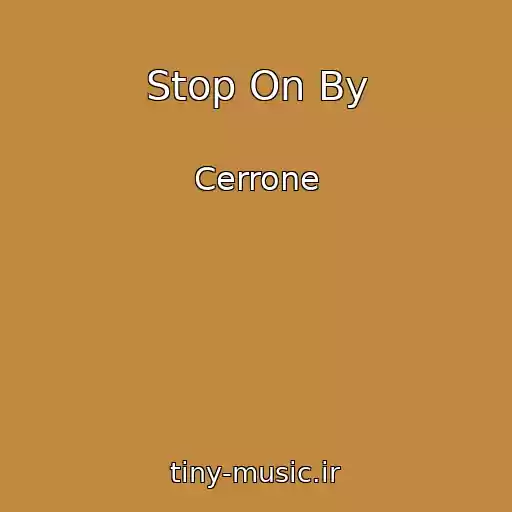 کاور آهنگ Stop On By از Cerrone