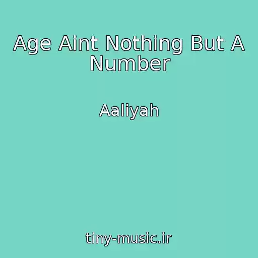 کاور آهنگ Age Aint Nothing But A Number از Aaliyah
