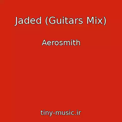 کاور آهنگ Jaded (Guitars Mix) از Aerosmith