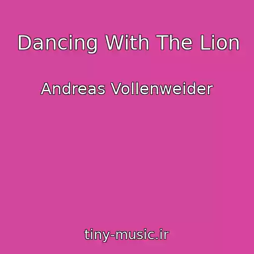 کاور آهنگ Dancing With The Lion از Andreas Vollenweider