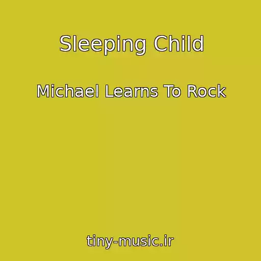 کاور آهنگ Sleeping Child از Michael Learns To Rock