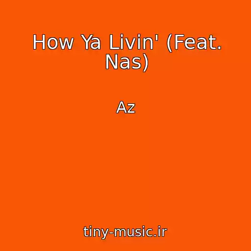 کاور آهنگ How Ya Livin' (Feat. Nas) از Az