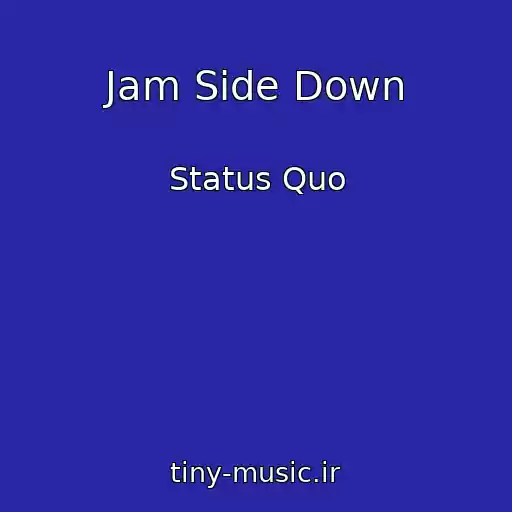 کاور آهنگ Jam Side Down از Status Quo