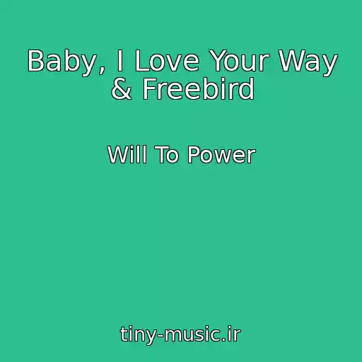 کاور آهنگ Baby, I Love Your Way & Freebird از Will To Power
