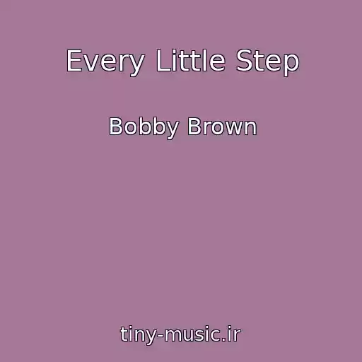 کاور آهنگ Every Little Step از Bobby Brown