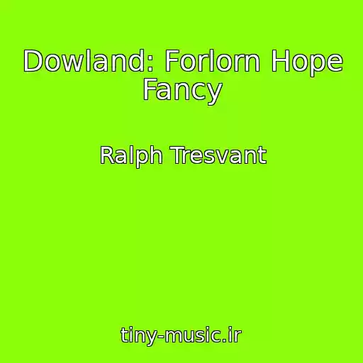 کاور آهنگ Dowland: Forlorn Hope Fancy از Ralph Tresvant